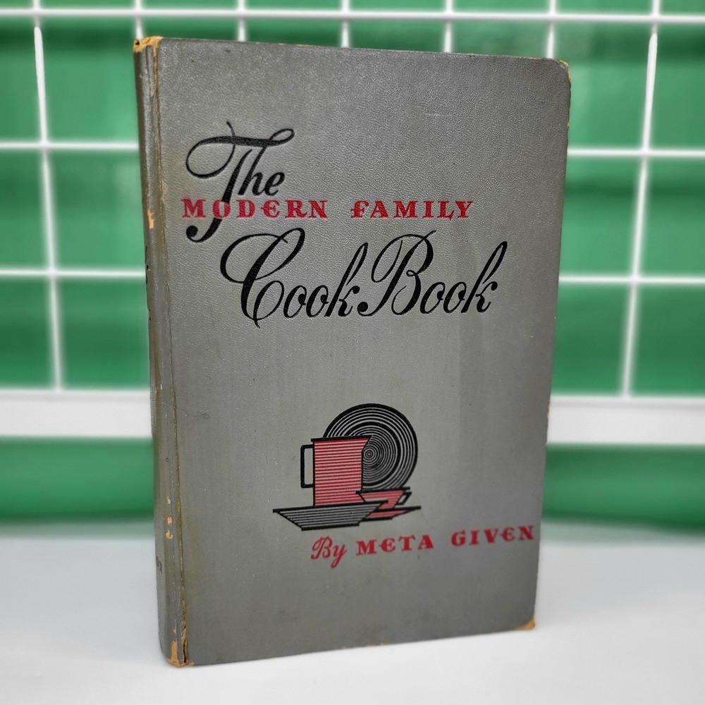 The Modern Family Cook Book by Meta Given • 1953 2nd Edition HC GOOD